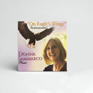 On Eagle's Wings Instrumental DONNA SAMMARCO Piano